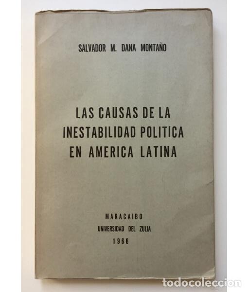 Libros de segunda mano: LA CAUSA DE LA INESTABILIDAD POL&Iacute;TICA EN AM&Eacute;RICA LATINA. DANA MONTA&Ntilde;O, Salvador M. Universidad del Z