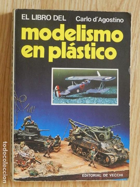 Libros de segunda mano: El libro del Modelismo en pl&aacute;stico CARLO D AGOSTINO Editorial de Vecchi 1981 - Foto 1