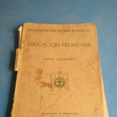 Libros de segunda mano: EDUCACIÓN PREMILITAR , LIBRO SEGUNDO AÑO 1943. Lote 134984967