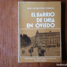 Libros de segunda mano: LIBRO EL BARRIO DE URIA EN OVIEDO