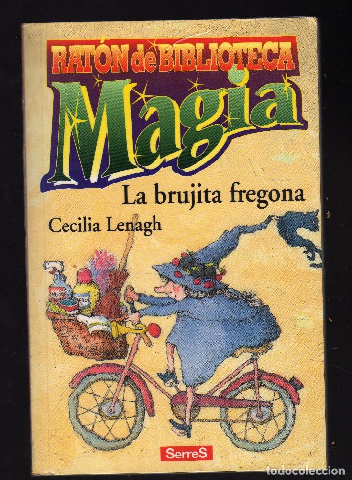 Libros de segunda mano: LA BRUJITA FREGONA POR CECILIA LENAGH (Colecci&oacute;n Rat&oacute;n de biblioteca-Magia &middot; Rba Serres, 1997)