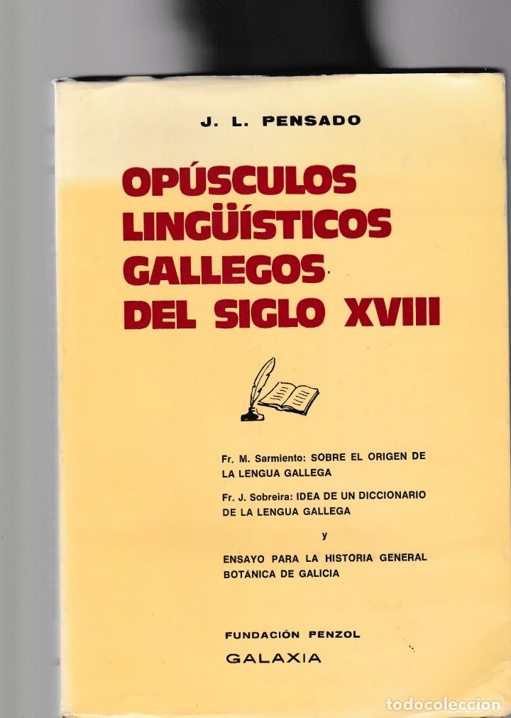 Livres d'occasion: OP&Uacute;SCULOS LING&Uuml;ISTICOS GALLEGOS DEL SIGLO XVIII - J.L.PENSADO - GALAXIA ED. 1974