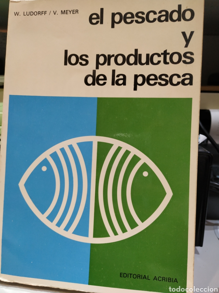Libri di seconda mano: El pescado y los productos de la pesca. W. Luddorf. V. Meyer