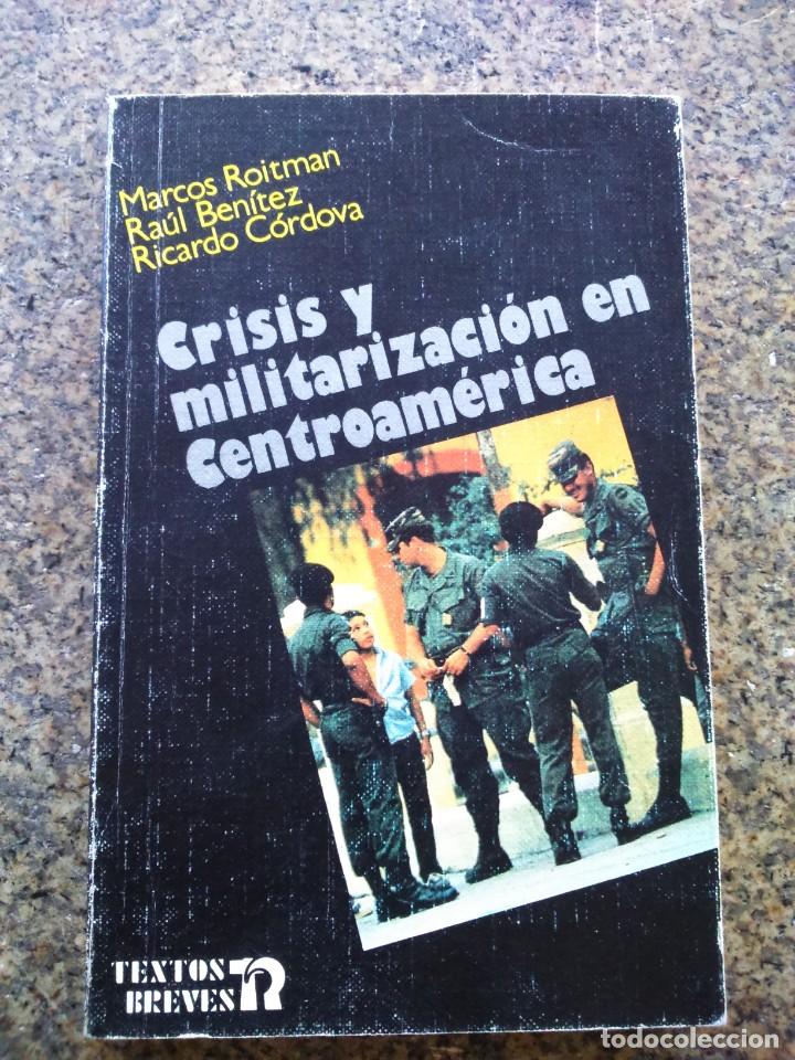 Gebrauchte B&uuml;cher: CRISIS Y MILITARIZACION EN CENTROAMERICA -- VARIOS AUTORES -- EDITORIAL REVOLUCION 1988 --