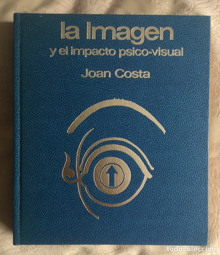 Libros de segunda mano: LA IMAGEN Y EL IMPACTO PSICO VISUAL JOAN COSTA A&Ntilde;O 71 - Foto 1