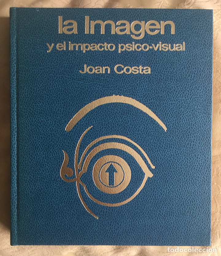 Libros de segunda mano: LA IMAGEN Y EL IMPACTO PSICO VISUAL JOAN COSTA A&Ntilde;O 71 - Foto 2