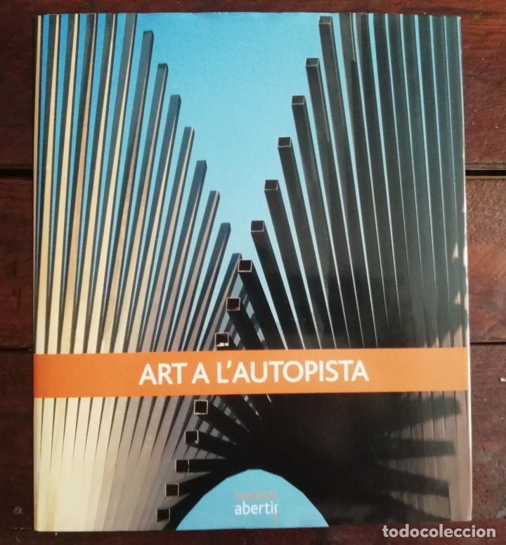 Libros de segunda mano: Art a l&acute;Autopista - (Catal&agrave;) - Foto 1