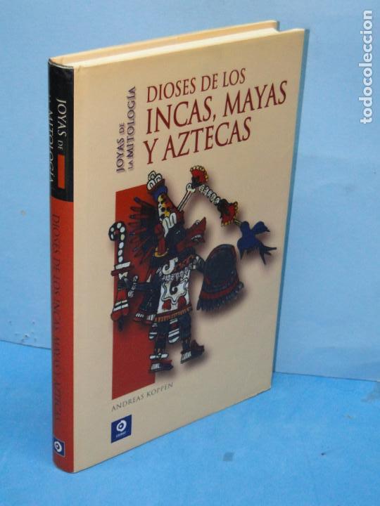 Libros de segunda mano: DIOSES DE LOS INCAS, MAYAS Y AZTECAS  .-Andreas Koppen - Foto 1