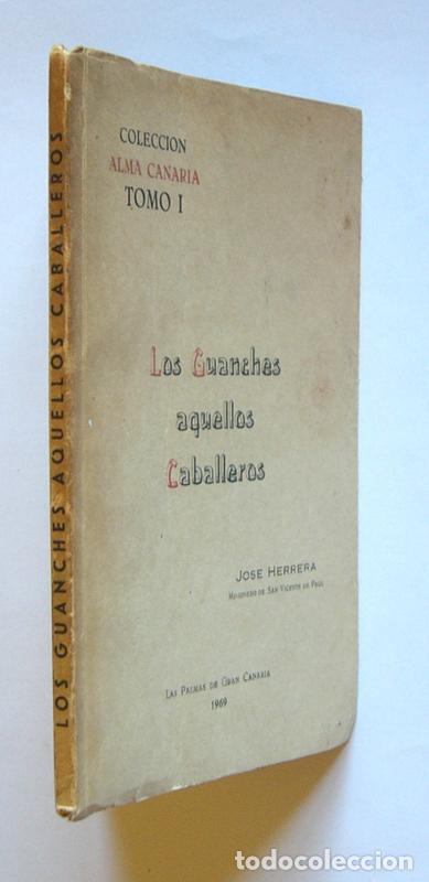Libros de segunda mano: LOS GUANCHES AQUELLOS CABALLEROS - JOSE HERRERA - Foto 2