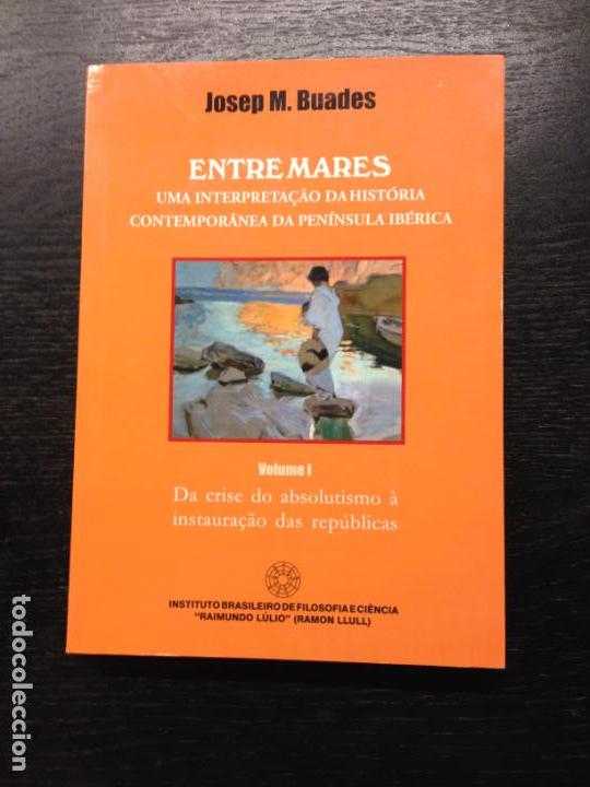 Libros de segunda mano: ENTRE MARES, BUADES, JOSEP M., 2009 (VOL. I) - Foto 1
