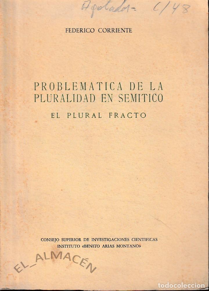 Libros de segunda mano: PROBLEM&Aacute;TICA DE LA PLURALIDAD EN SEM&Iacute;TICO. EL PLURAL FRACTO (F. CORRIENTE 1971) SIN USAR - Foto 1