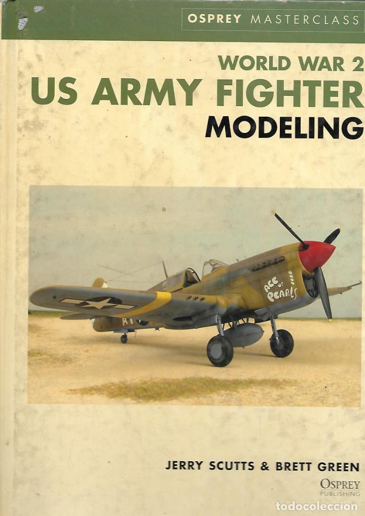 Libros de segunda mano: WORLD WAR 2, US ARMY FIGHTER MODELING, OSPREY - Foto 1