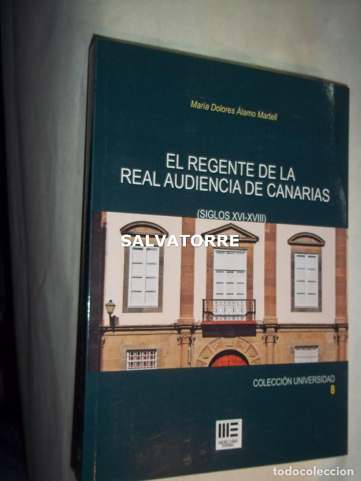 Libros de segunda mano: MARIA DOLORES ALAMO MARTELL.EL REGENTE DE LA REAL AUDIENCIA DE CANARIAS.SIGLOS XVI-XVIII