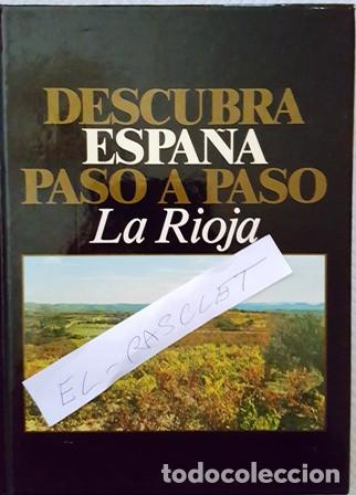 Libros de segunda mano: LIBRO  DESCUBRA  ESPA&Ntilde;A  PASO  A  PASO  -  LA RIOJA  -  A&Ntilde;O 1986 -