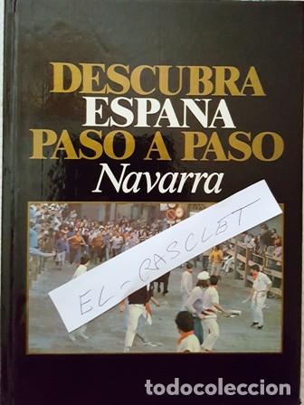 Libros de segunda mano: LIBRO DESCUBRA ESPA&Ntilde;A PASO A PASO -  NAVARRA - A&Ntilde;O 1986 - - Foto 1