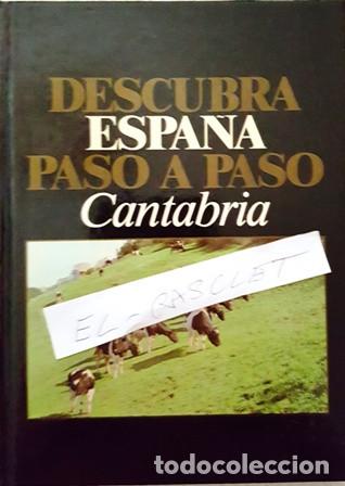 Libros de segunda mano: LIBRO DESCUBRA ESPA&Ntilde;A PASO A PASO -  CANTABRIA  - A&Ntilde;O 1986 - - Foto 1