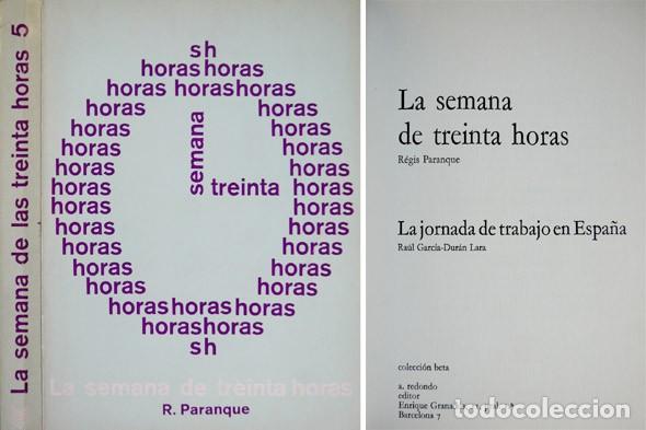 Libri di seconda mano: PARANQUE (y) GARC&Iacute;A. La semana de treinta horas. [Seguido de:]La jornada de trabajo en Espa&ntilde;a. 1969.