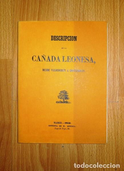 Libros de segunda mano: Descripci&oacute;n de la CA&Ntilde;ADA LEONESA : Desde Valdebur&oacute;n a Montemol&iacute;n. - Ed. facs&iacute;mil - Foto 1