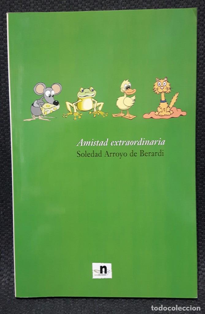 Libros de segunda mano: AMISTAD EXTRAORDINARIA - LIBRO - SOLEDAD ARROYO DE BERARDI - POESIA INFANTIL