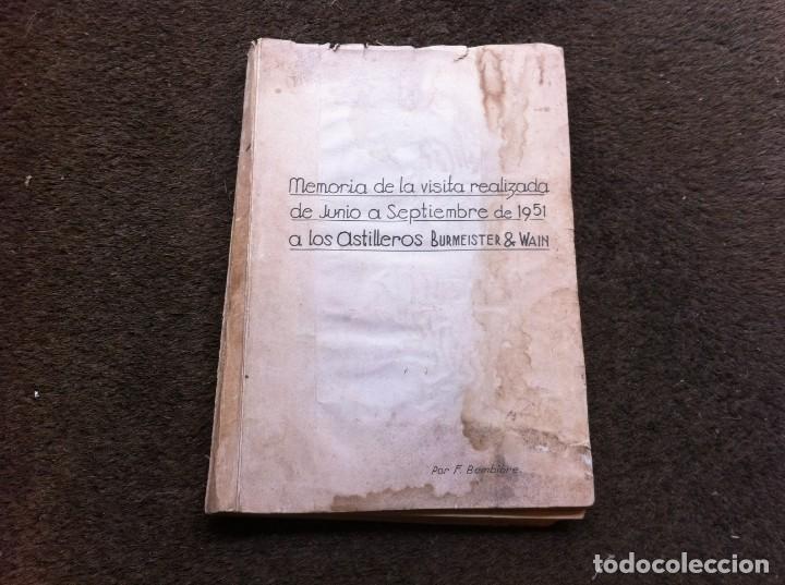 Gebrauchte B&uuml;cher: F. BEMBIBRE. MEMORIA DE LA VISITA REALIZADA EN 1951...  A LOS ASTILLEROS BURMEISTER & WAIN