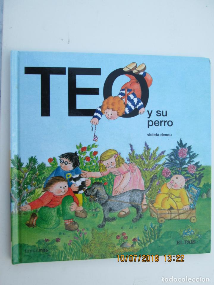 Libros de segunda mano: TEO Y SU PERRO - VIOLETA DENOU - ELPAIS - Foto 1