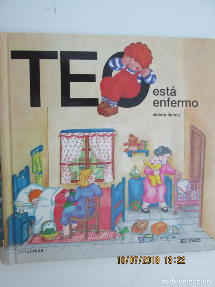 Libros de segunda mano: TEO EST&Aacute; ENFERMO - VIOLETA DENOU - ELPAIS - Foto 1