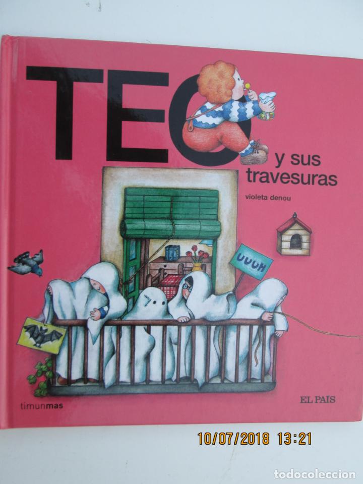 Libros de segunda mano: TEO Y SUS TRAVESURAS - VIOLETA DENOU - ELPAIS - Foto 1