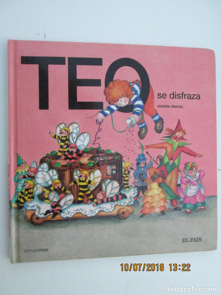 Libros de segunda mano: TEO SE DISFRAZA - VIOLETA DENOU - ELPAIS - Foto 1