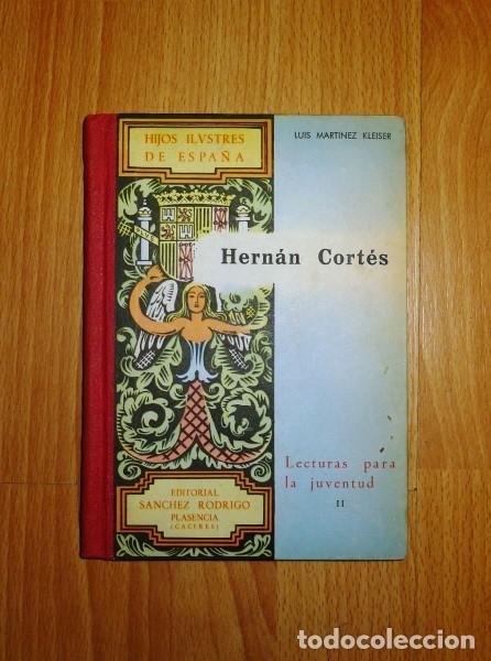 Libros de segunda mano: MART&Iacute;NEZ KLEISER, Luis. Hern&aacute;n Cort&eacute;s (Hijos Ilustres de Espa&ntilde;a ; 2) - Foto 1
