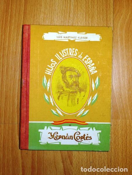 Libros de segunda mano: MART&Iacute;NEZ KLEISER, Luis. Hern&aacute;n Cort&eacute;s (Hijos Ilustres de Espa&ntilde;a ; 2) - Foto 1