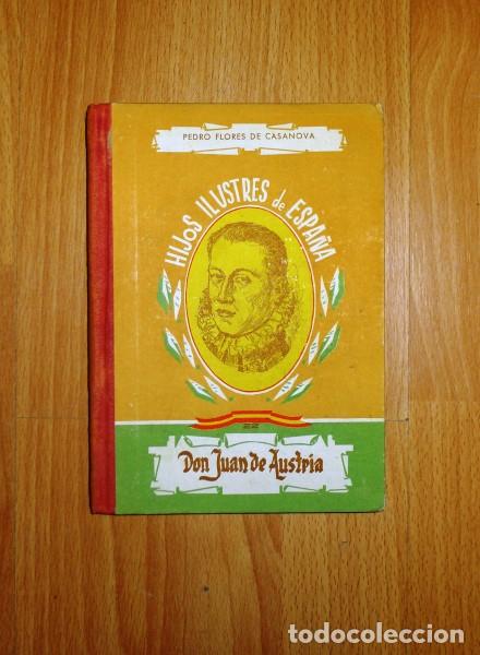 Gebrauchte B&uuml;cher: FLORES DE CASANOVA, Pedro. Don Juan de Austria : Portaestandarte de la fe (Hijos Ilustres de Espa&ntilde;a