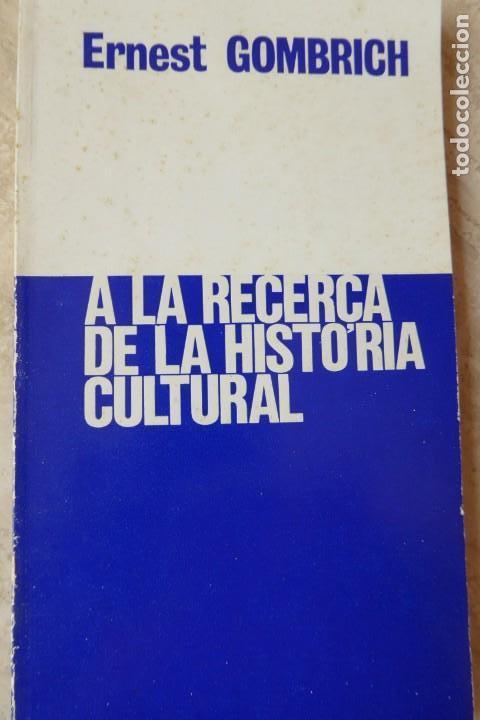 Libros de segunda mano: A LA RECERCA DE LA HIST&Ograve;RIA CULTURAL. E. GOMBRICH. - Foto 1