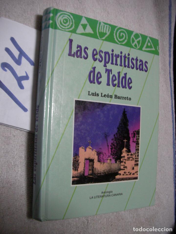 Libros de segunda mano: LAS ESPIRITISTAS DE TELDE - LUIS LEON BARRETO - Foto 1