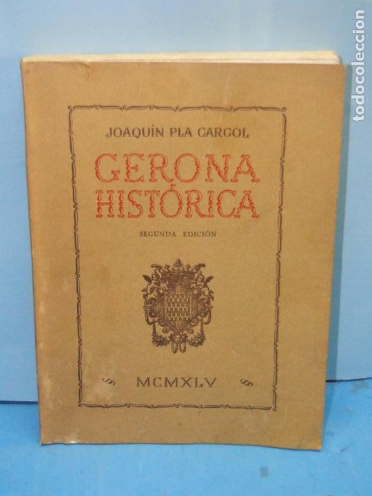 Libros de segunda mano: GERONA HISTORICA .- Pla Cargol Joaquin - Foto 1