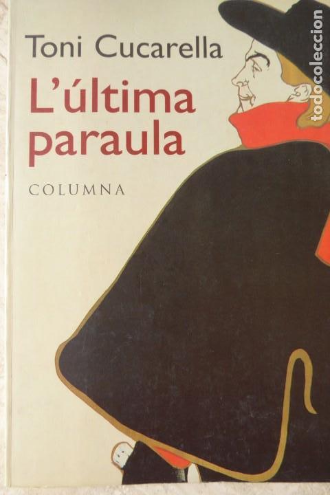 Libros de segunda mano: L&Uacute;LTIMA PARAULA. TONI CUCARELLA. - Foto 1