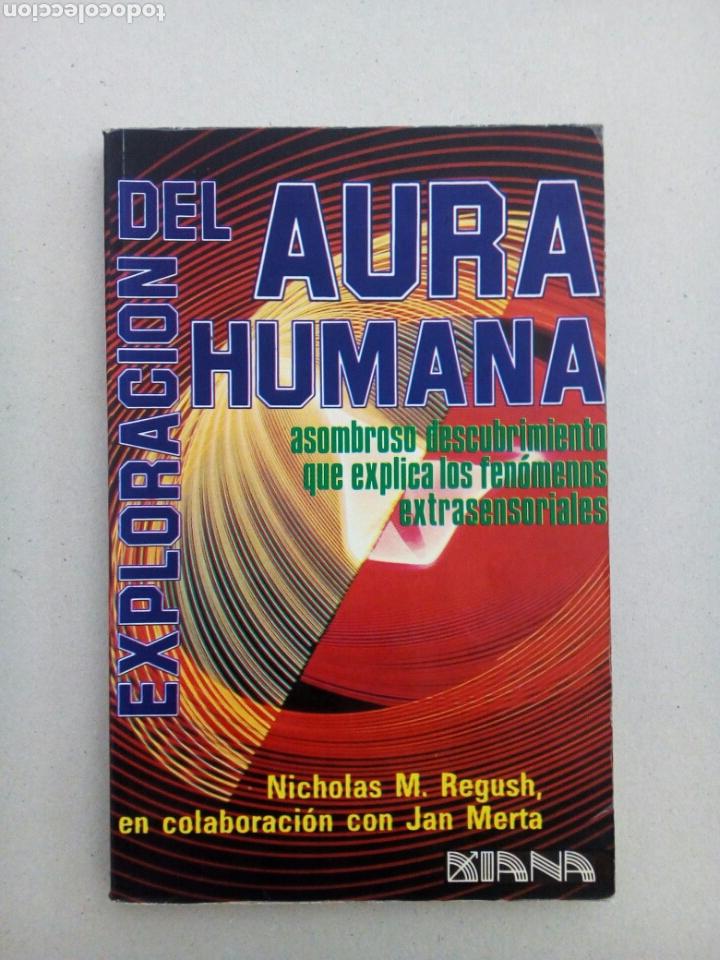 Libros de segunda mano: EXPLORANDO EL AURA HUMANA NICHOLAS REGUSH JEAN MERTA - Foto 1