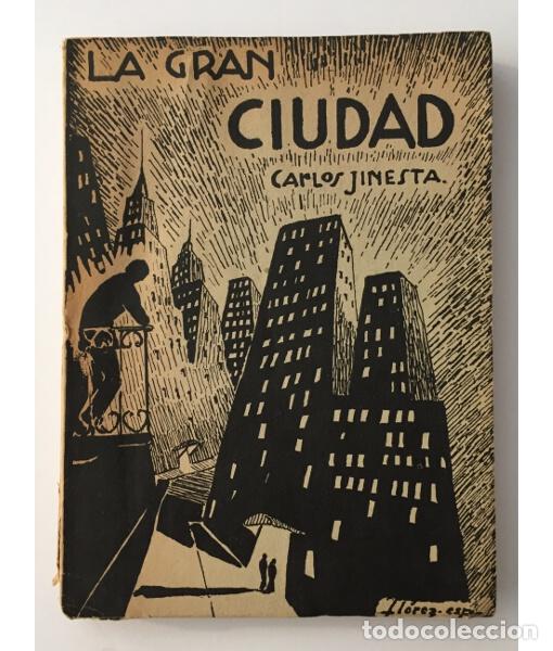 Second hand books: LA GRAN CIUDAD. JINESTA, Carlos. . 1957. Primera edici&oacute;n