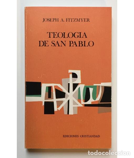 Second hand books: TEOLOG&Iacute;A DE SAN PABLO: S&Iacute;NTESIS Y PERSPECTIVAS. FITZMYER, Joseph A. Cristiandad. 1975.