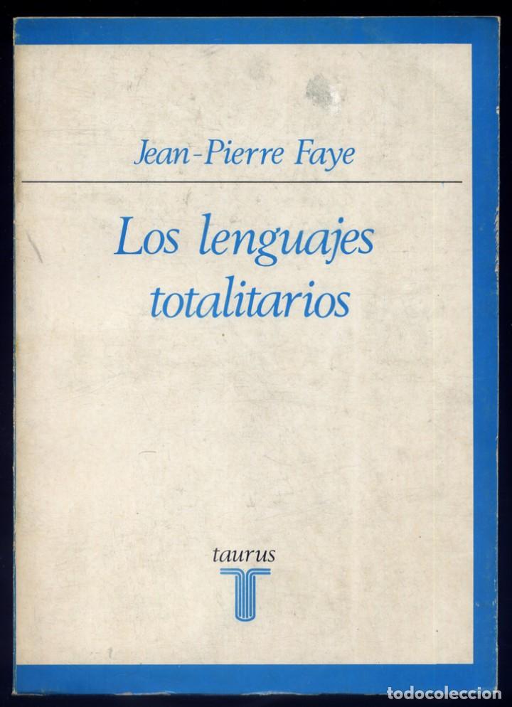 Libros de segunda mano: FAYE, Jean Pierre.  Los lenguajes totalitarios. 1974. - Foto 1