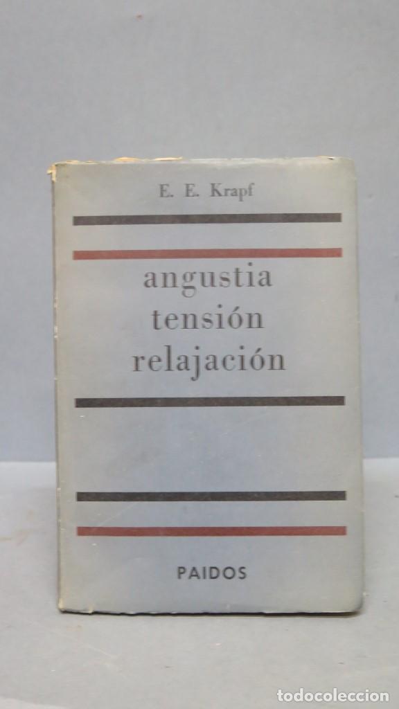 Libros de segunda mano: ANGUSTIA TENSION RELAJACION. E. E. KRAPF - Foto 1