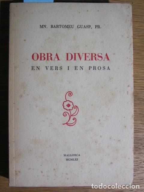 Libros de segunda mano: Mn. Bartomeu Guasp. PR. Obra diversa en vers i en prosa, Mallorca, 1961 - Foto 1