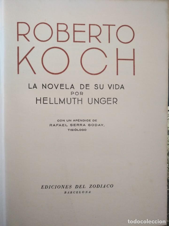 Libros de segunda mano: ROBERTO KOCH -LA NOVELA DE SU VIDA POR (HELLMUTH UNGER) - Foto 1