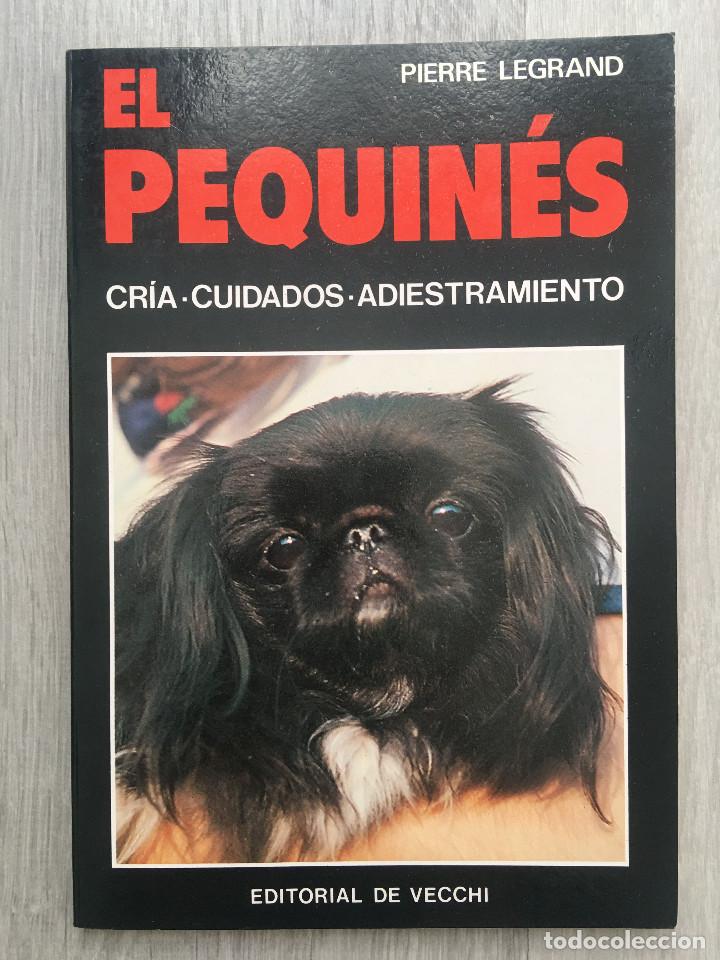 Libros de segunda mano: Libro cria cuidados y adiestramiento del perro pequines Pierre Legrand - Foto 1