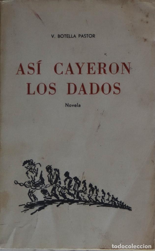 Libros de segunda mano: AS&Iacute; CAYERON LOS DADOS - V. BOTELLA PASTOR - Foto 1