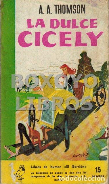 Libros de segunda mano: THOMSON, A.A. La dulce Cicely. Col. Libros de humor El gorri&oacute;n - Foto 1
