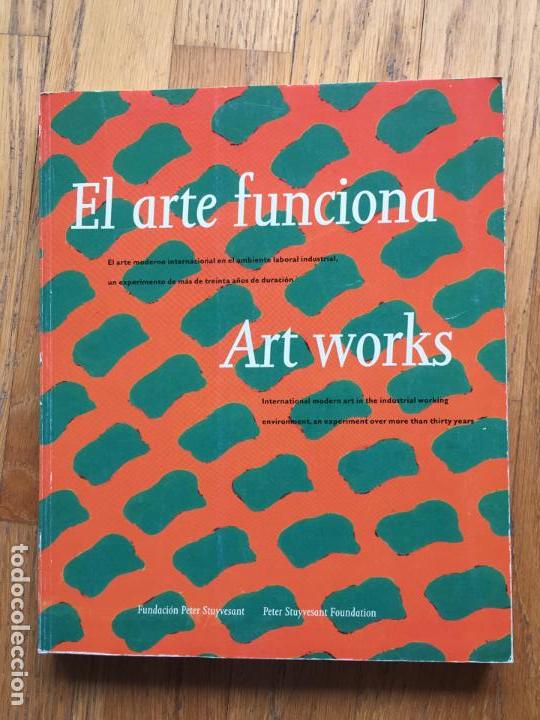 Libros de segunda mano: EL ARTE FUNCIONA, ART WORKS,Peter Stuyvesant - Foto 1
