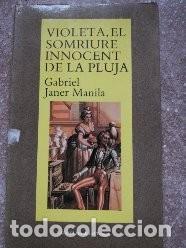 Libros de segunda mano: GABRIEL JANER MANILA  Violeta, el somriure innocent de la pluja - Foto 1