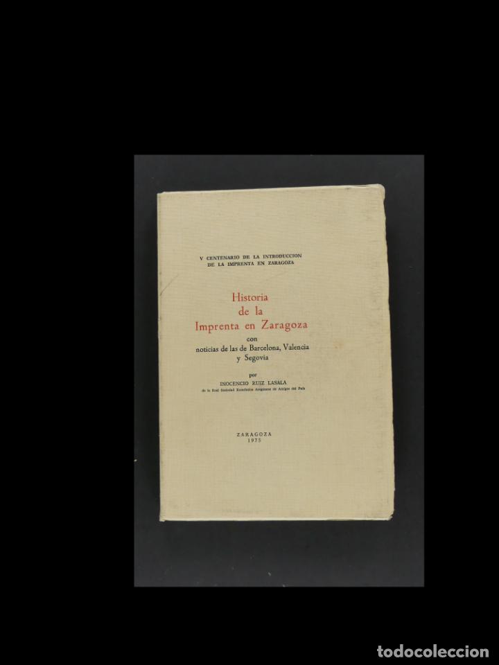 Livres d'occasion: Historia de la Imprenta en Zaragoza con noticias de las de Barcelona, Valencia y Segovia. I. Ruiz