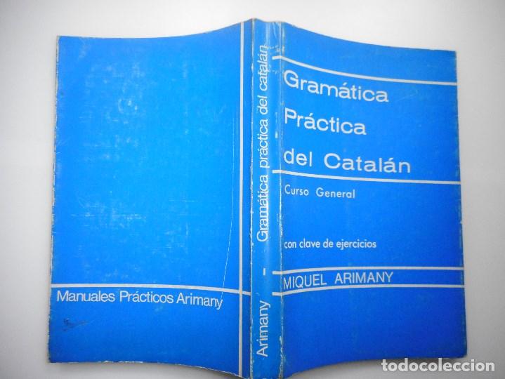 Libros de segunda mano: MIQUEL ARIMANY  Gram&aacute;tica pr&aacute;ctica del catal&aacute;n  Y90783 - Foto 1