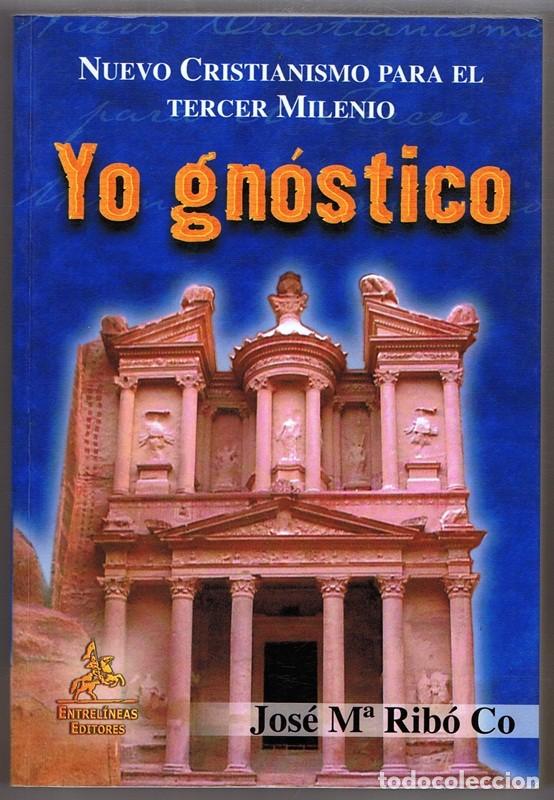 Libros de segunda mano: YO GN&Oacute;STICO JOS&Eacute; M&ordf; RIB&Oacute; CO - Foto 1